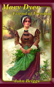 Mary Dyer Friend of Freedom Cover